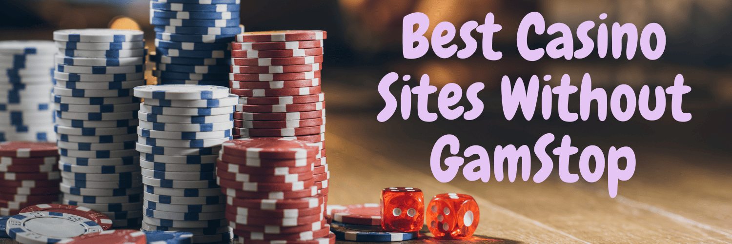 Exploring Casinos That Don't Use GamStop A Guide for Players