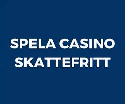 Skattefria Casino En Guide till Skattefria Vinster i Sverige